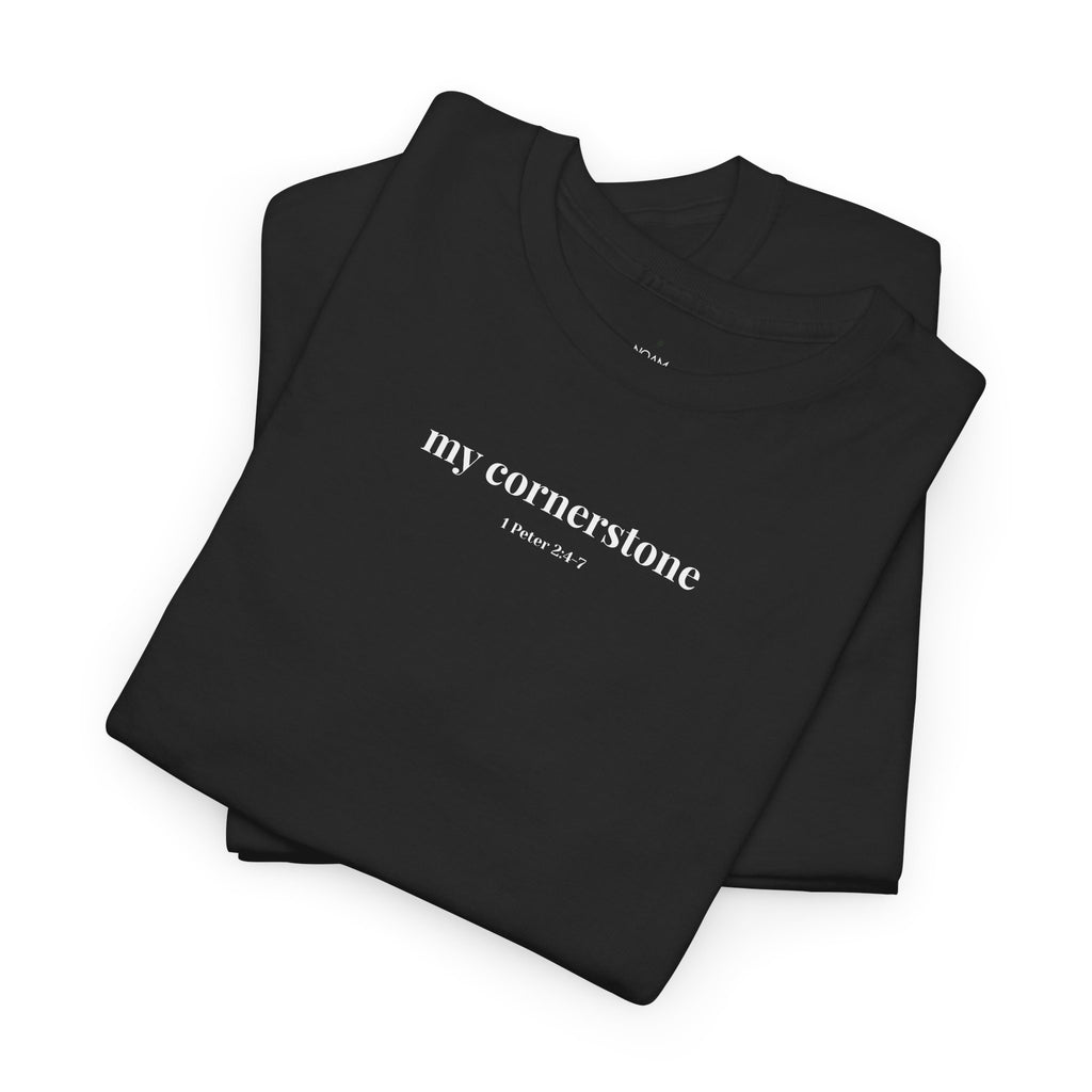 "My Cornerstone" Tee - Unisex 100% Cotton Shirt