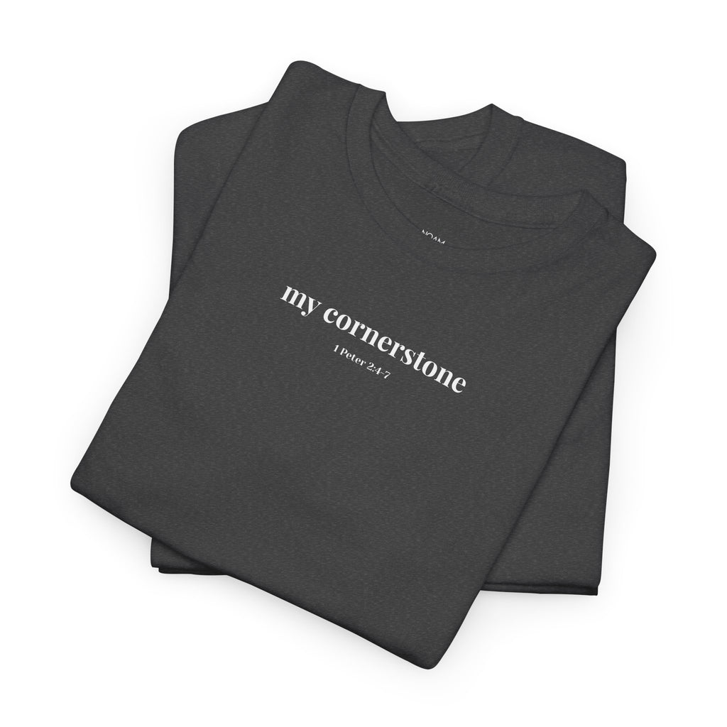 "My Cornerstone" Tee - Unisex 100% Cotton Shirt