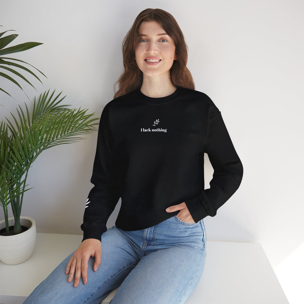 "I lack nothing" Sweatshirt - Unisex