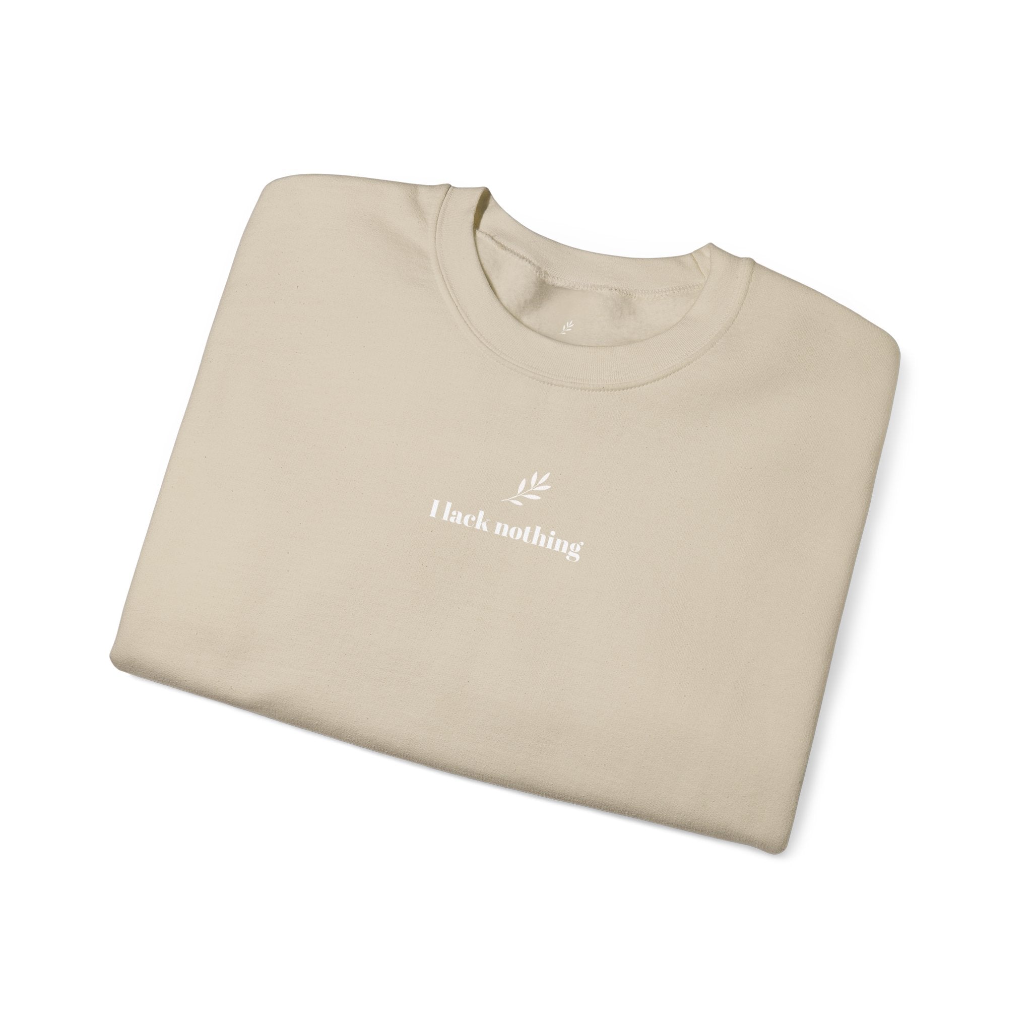 "I lack nothing" Sweatshirt - Unisex