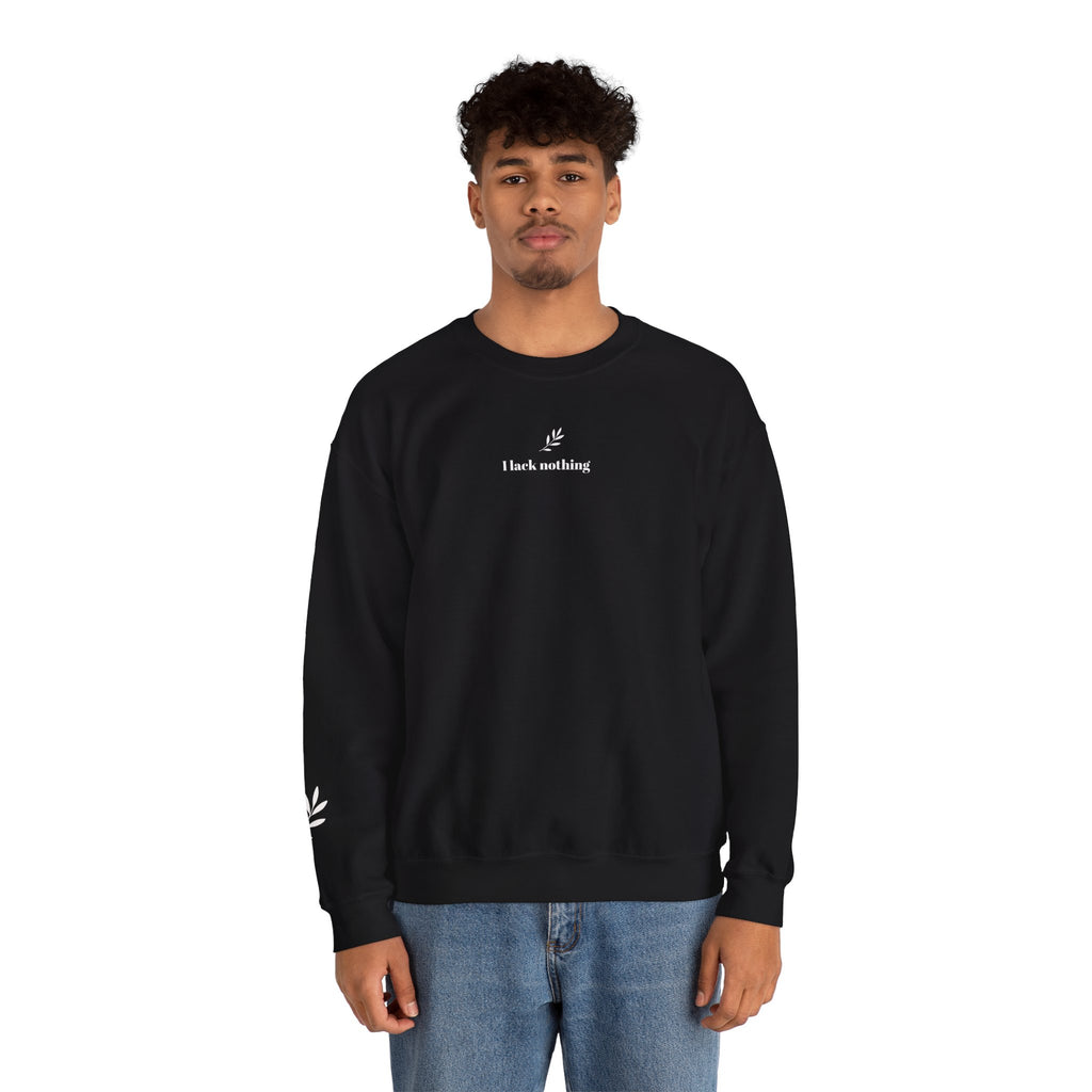 "I lack nothing" Sweatshirt - Unisex