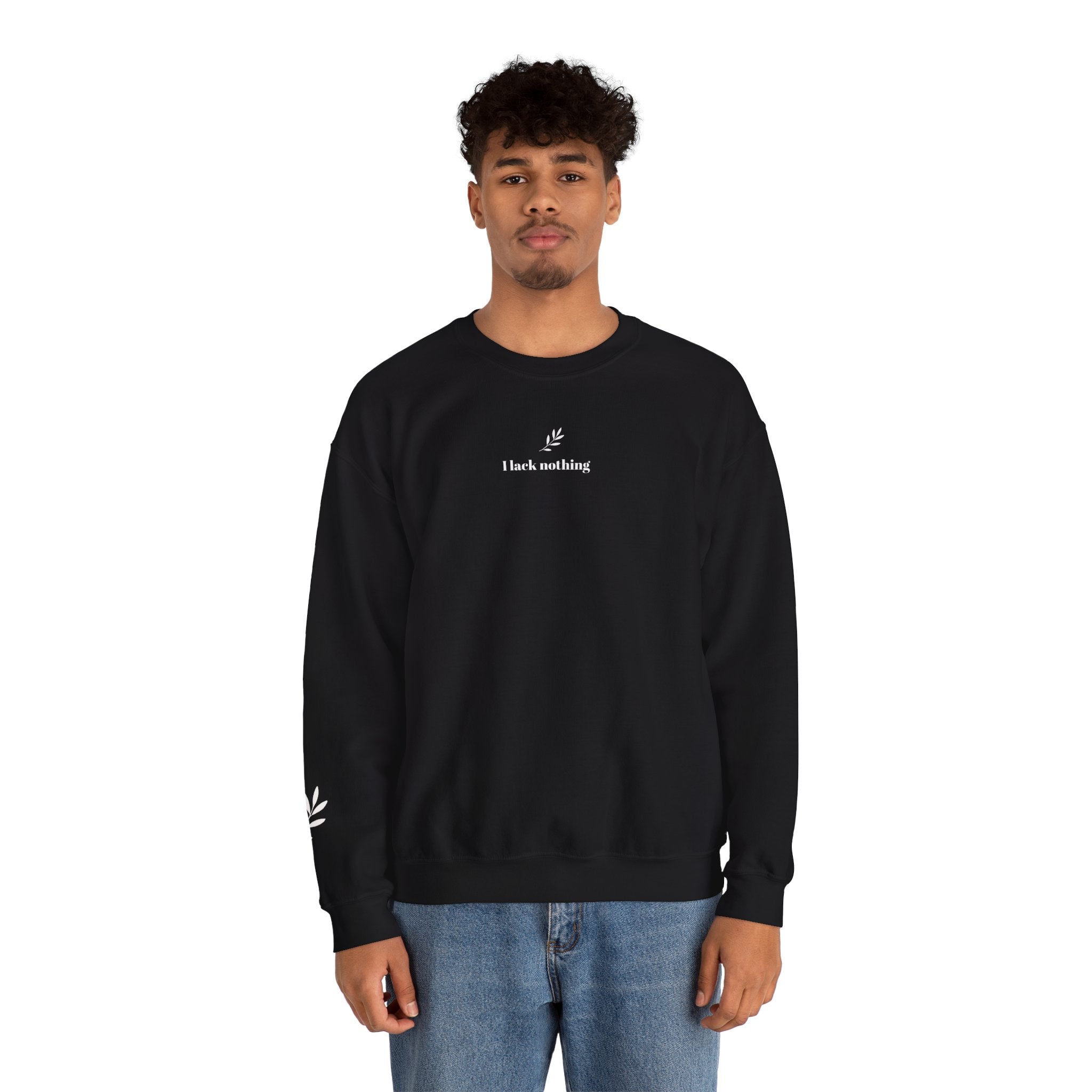 "I lack nothing" Sweatshirt - Unisex